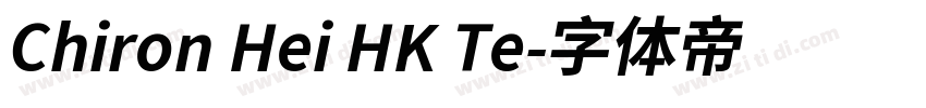 Chiron Hei HK Te字体转换 Chiron Hei HK Te字体转换